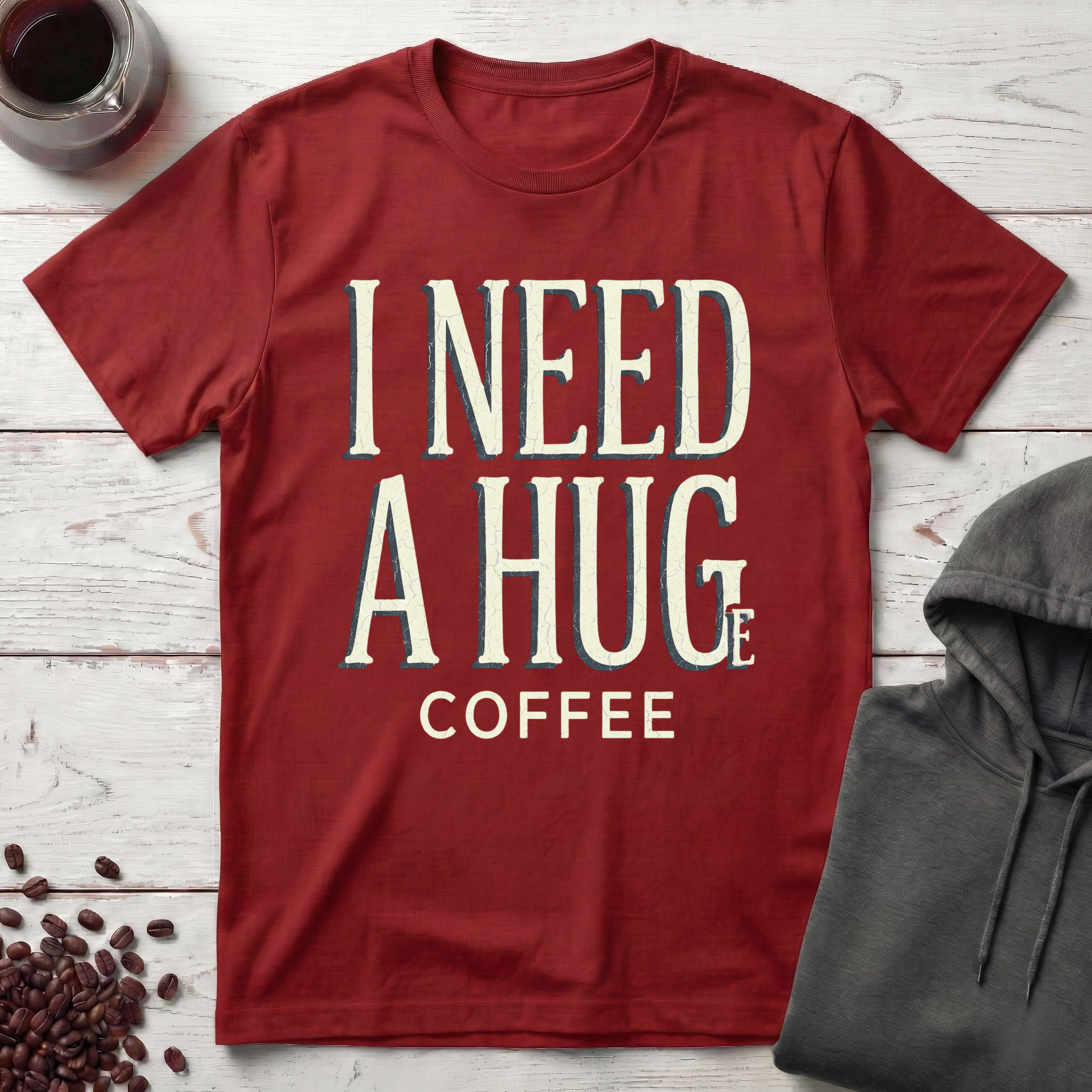 I Need a Huge Coffee T-Shirt