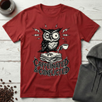 Caffeinated and Conflicted Owl T-Shirt