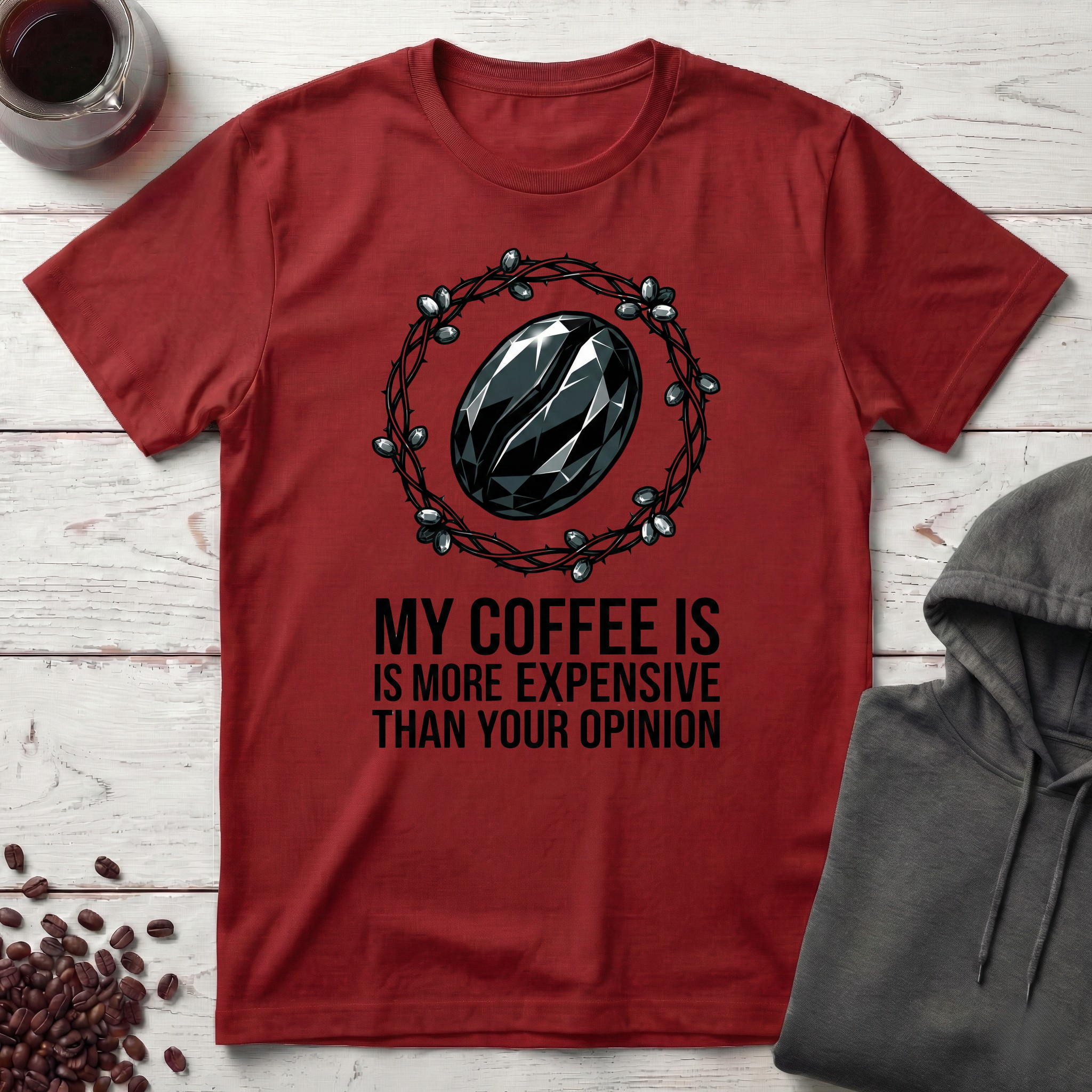 My Coffee Is Expensive T-Shirt