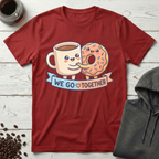 We Go Together Coffee And Donut Cute T-Shirt