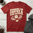 Coffee & Poor Decisions T-Shirt