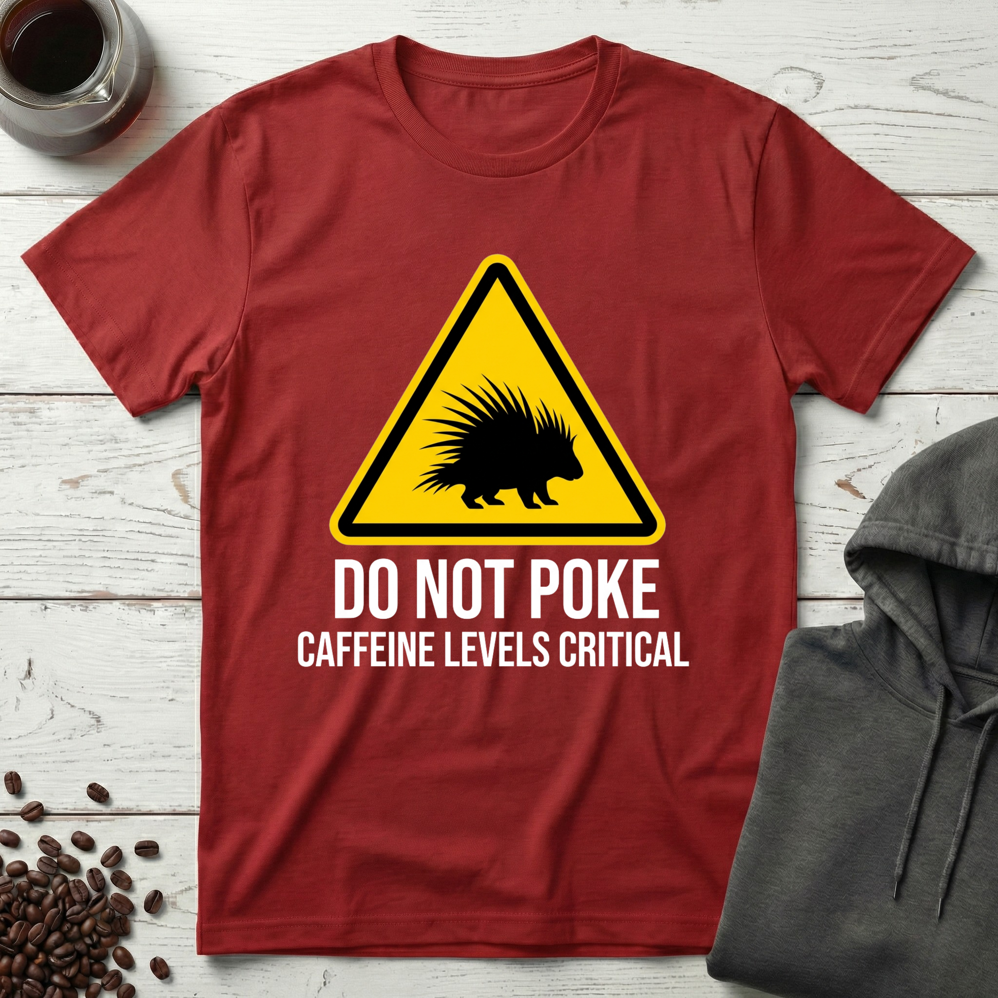 Do Not Poke Caffeine Levels Critical T-Shirt