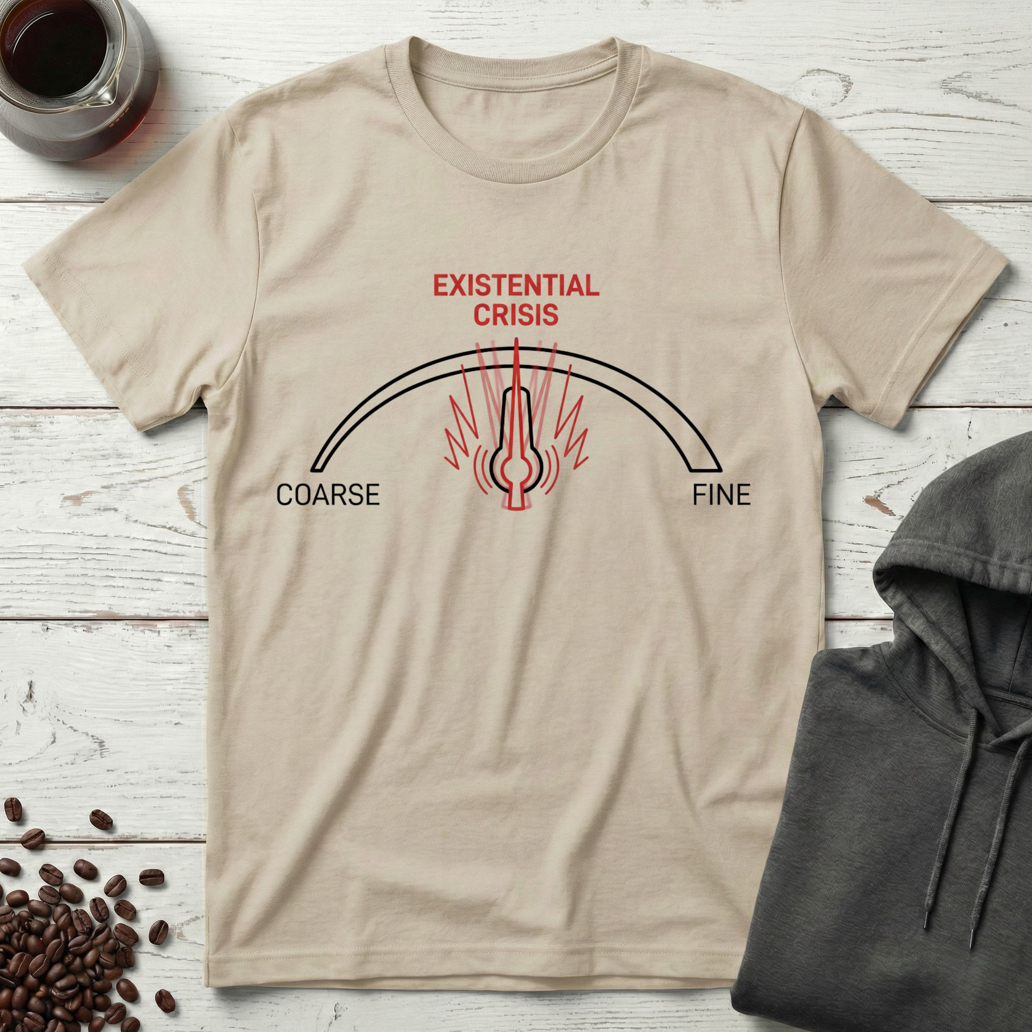 Existential Crisis Coffee Grind Gauge T-Shirt