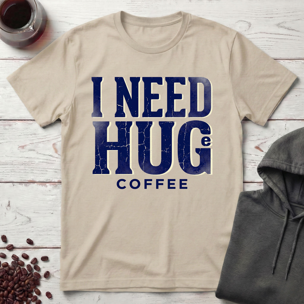 Huge Coffee Needed T-Shirt