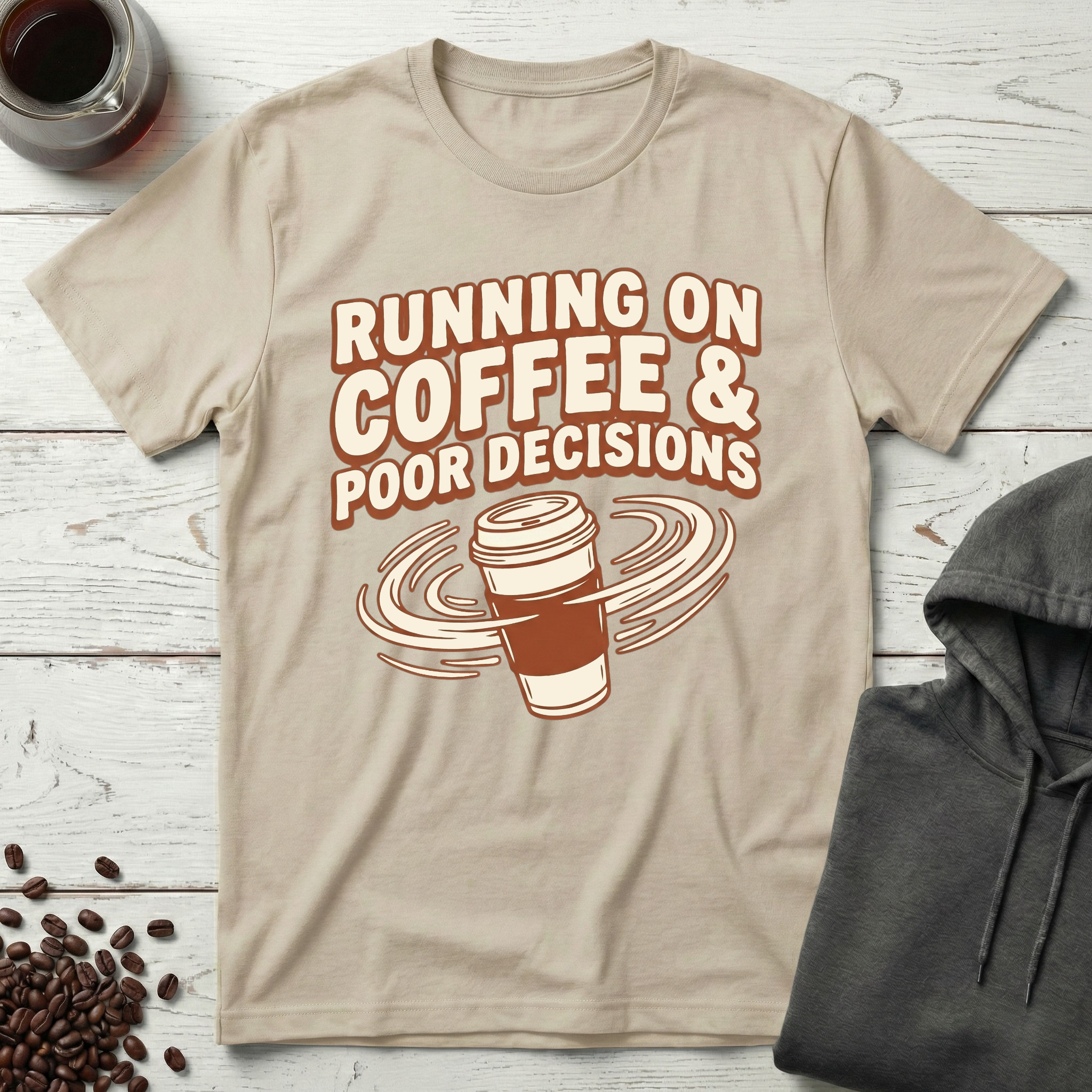Coffee & Poor Decisions T-Shirt