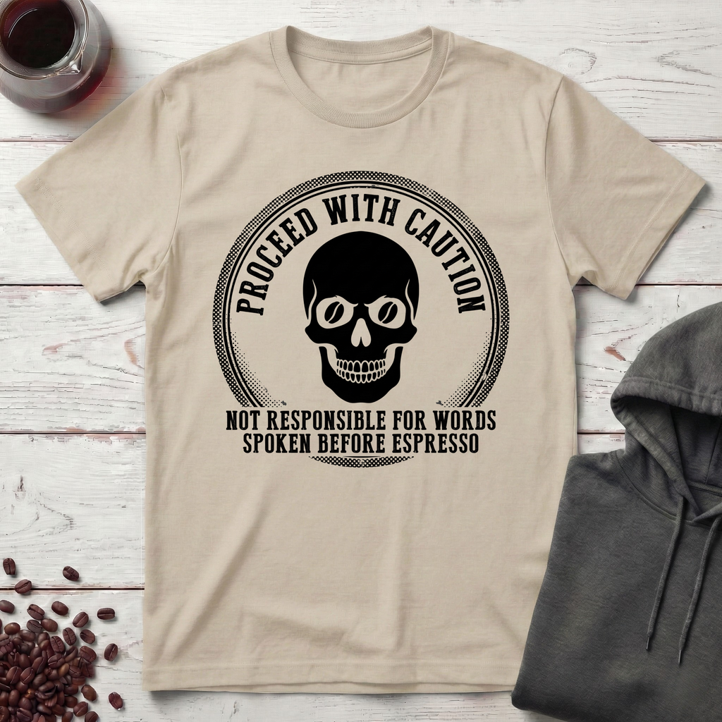 Proceed With Caution T-Shirt