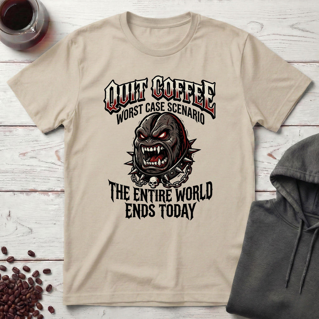 Quit Coffee T-Shirt