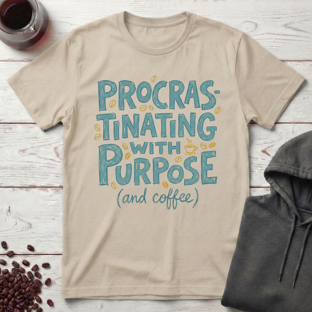 Procrastinating With Purpose T-Shirt