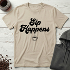 Sip Happens Coffee Lover T-Shirt