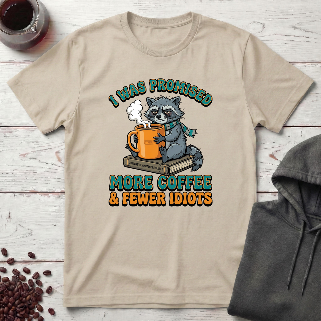 I Was Promised T-Shirt