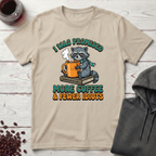 I Was Promised T-Shirt