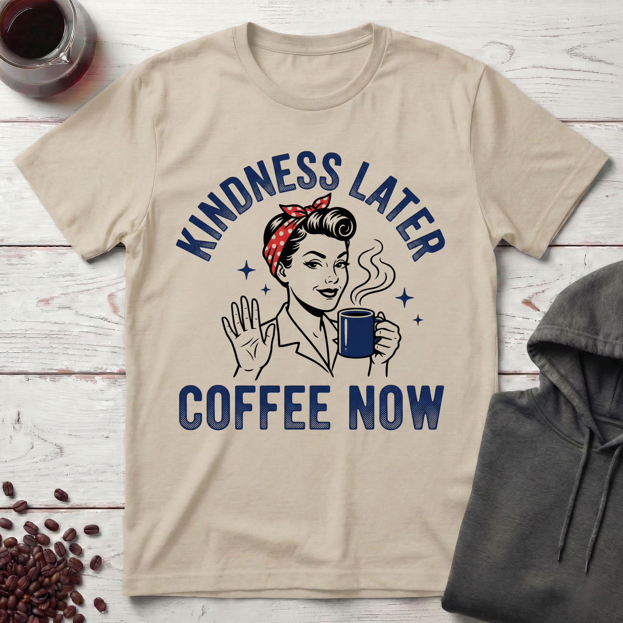 Kindness Later T-Shirt