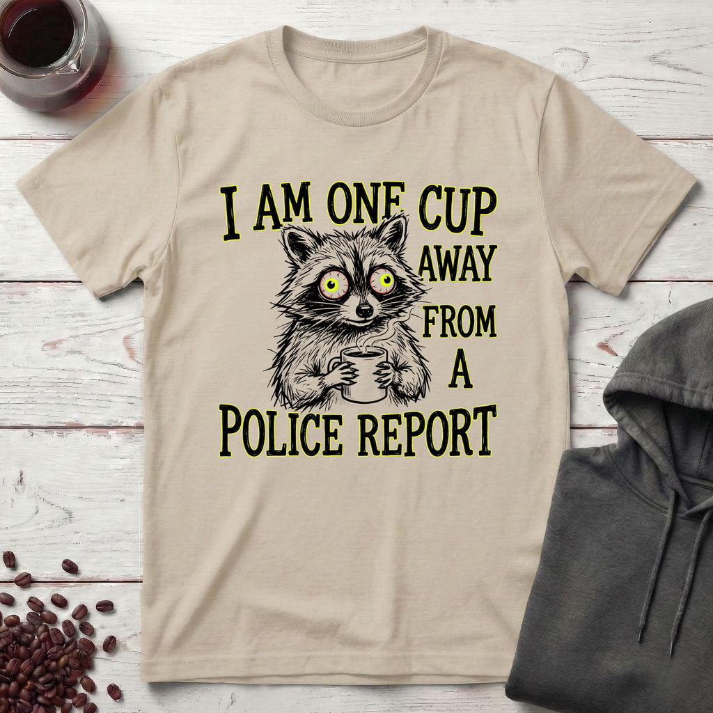 One Cup Away T-Shirt