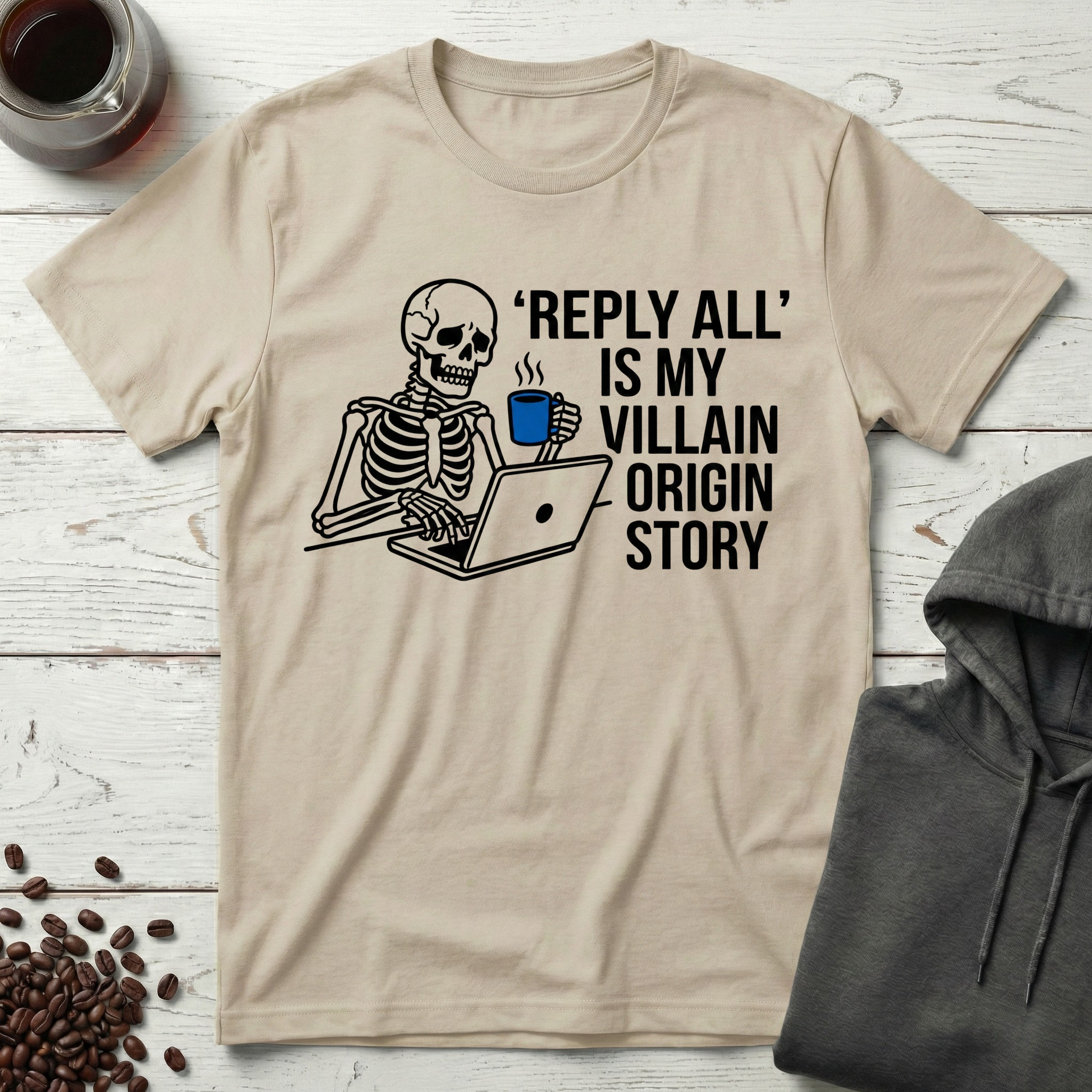 Reply All Is My Villain Origin Story Coffee T-Shirt