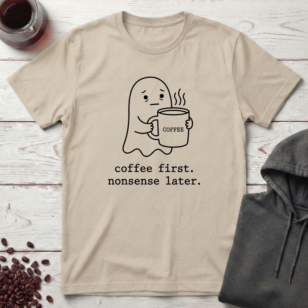 Nonsense Later T-Shirt