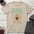 My Daily Meditation T-Shirt
