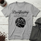 Procaffeinating Definition Funny Coffee Lover T-Shirt