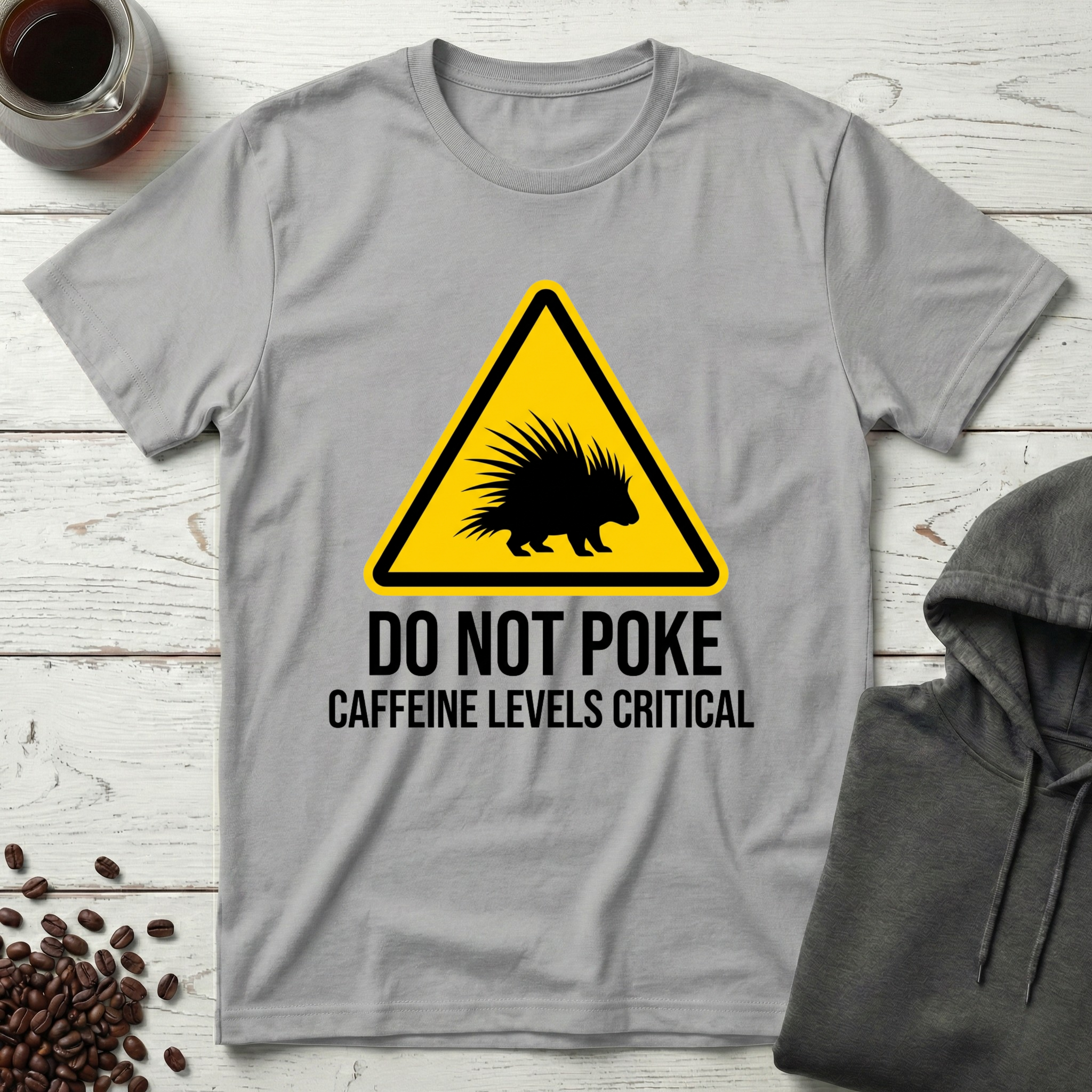 Do Not Poke Caffeine Levels Critical T-Shirt