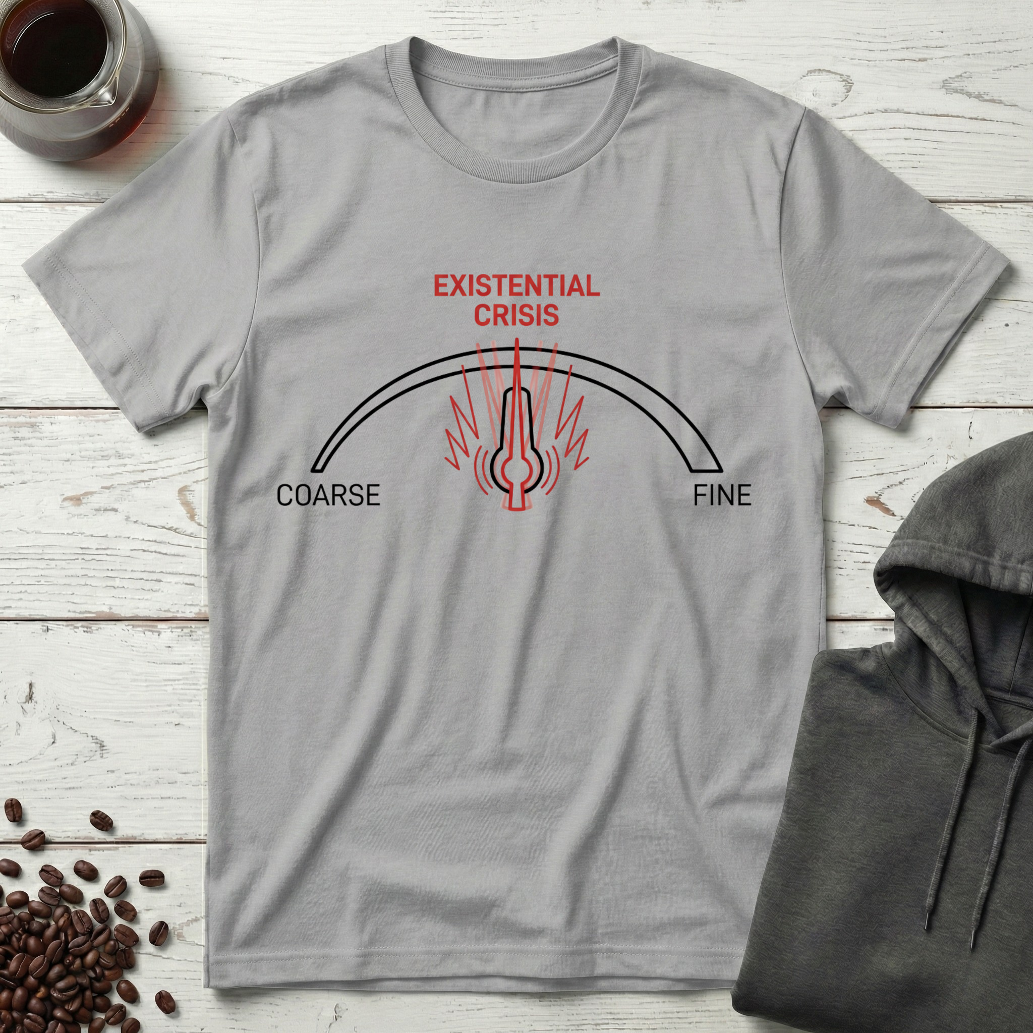 Existential Crisis Coffee Grind Gauge T-Shirt