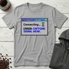 Personality Error Caffeine Signal Weak Retro Tech T-Shirt