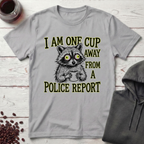 One Cup Away T-Shirt