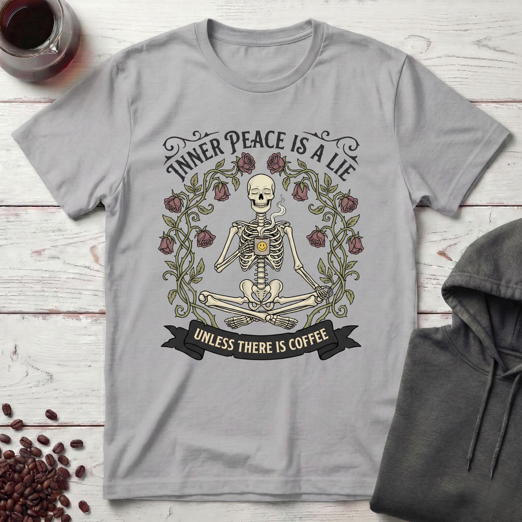 Inner Peace Is a Lie T-Shirt