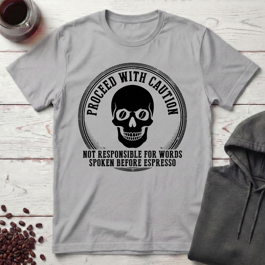 Proceed With Caution T-Shirt