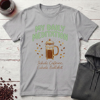 My Daily Meditation T-Shirt