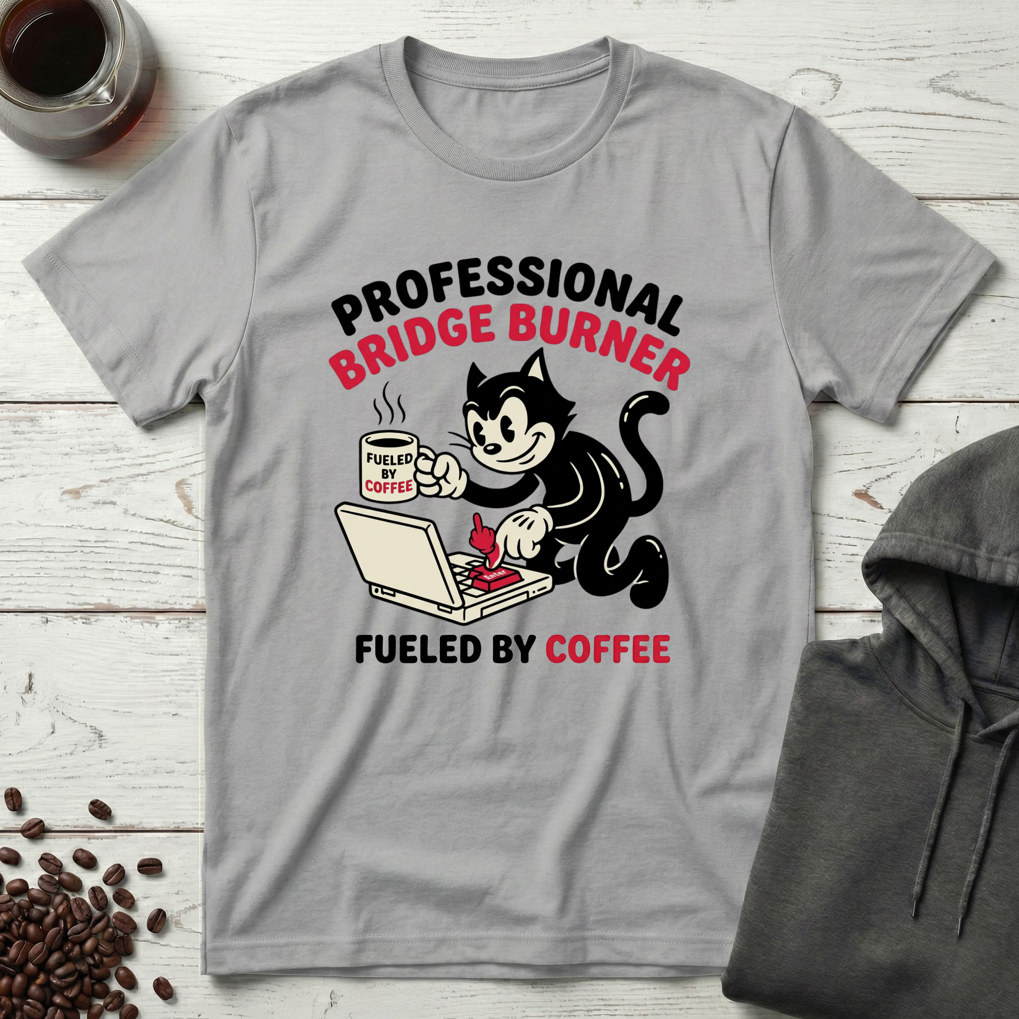 Professional Bridge Burner Fueled by Coffee T-Shirt