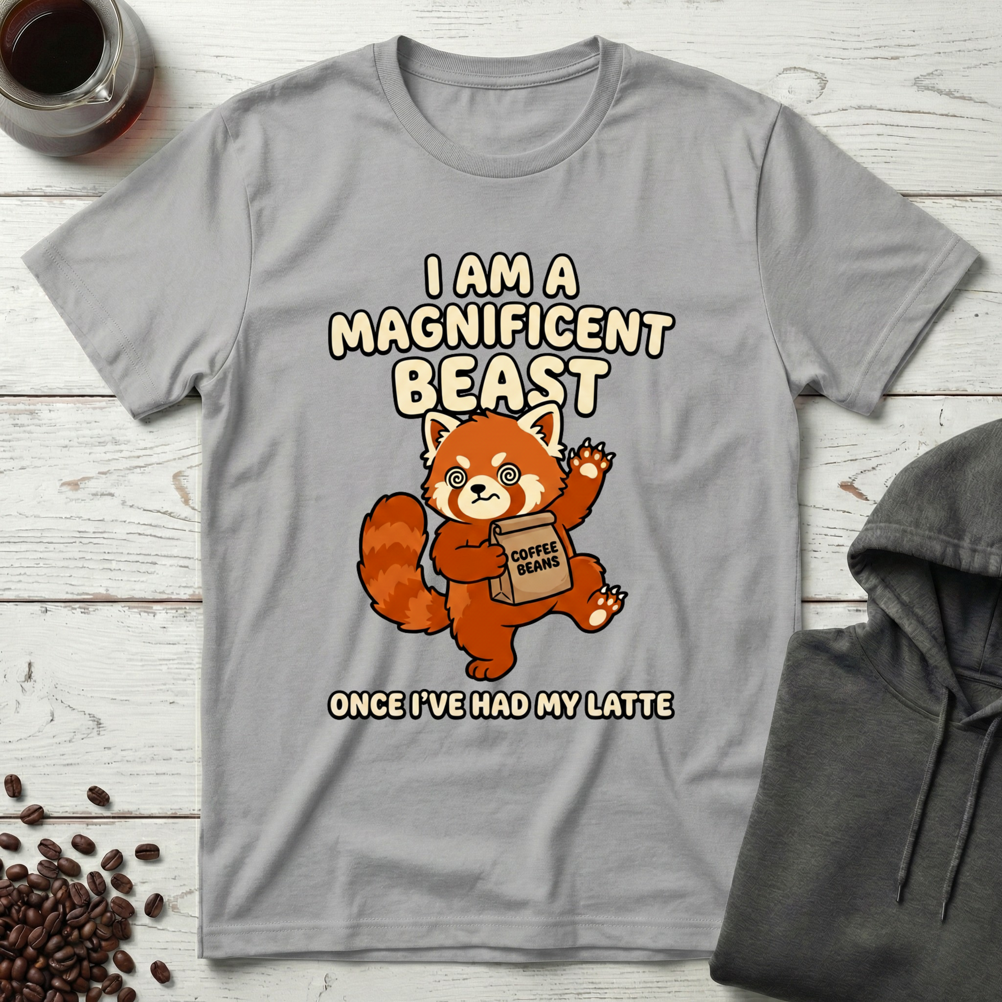 I Am a Magnificent Beast Red Panda Coffee T-Shirt