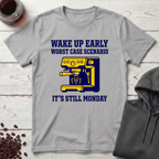 Wake Up Early T-Shirt