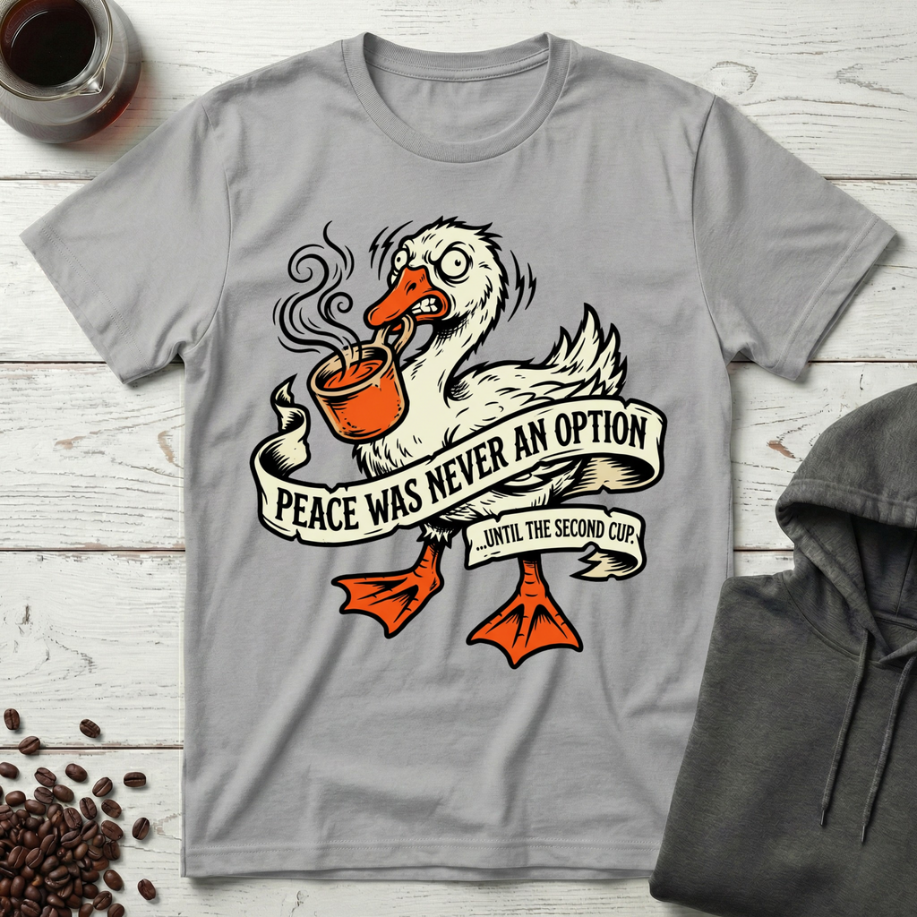 Peace Was Never An Option T-Shirt