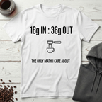 18g In 36g Out Coffee Math T-Shirt