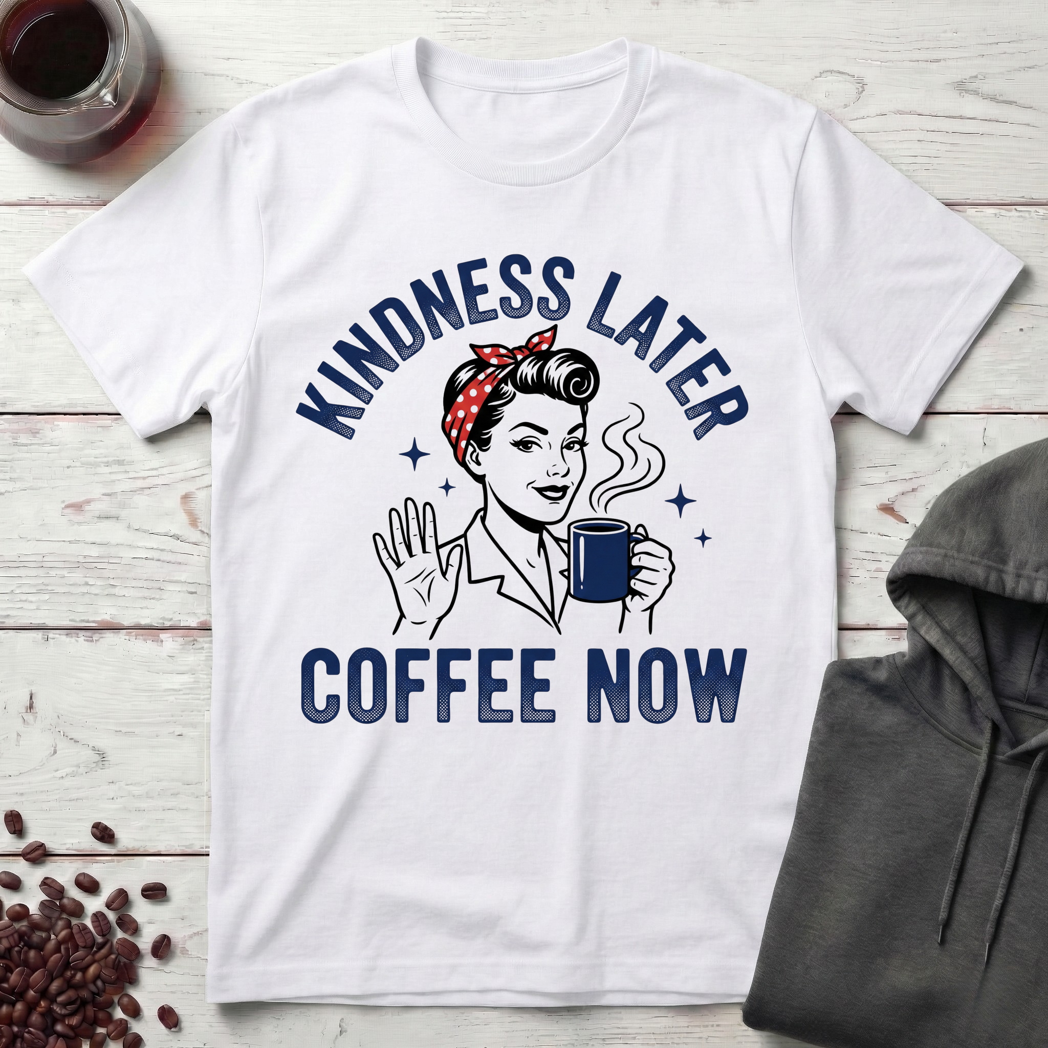 Kindness Later T-Shirt
