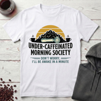 Under-Caffeinated T-Shirt
