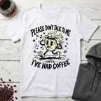 Don't Talk T-Shirt