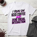 I Run On Iced Coffee T-Shirt