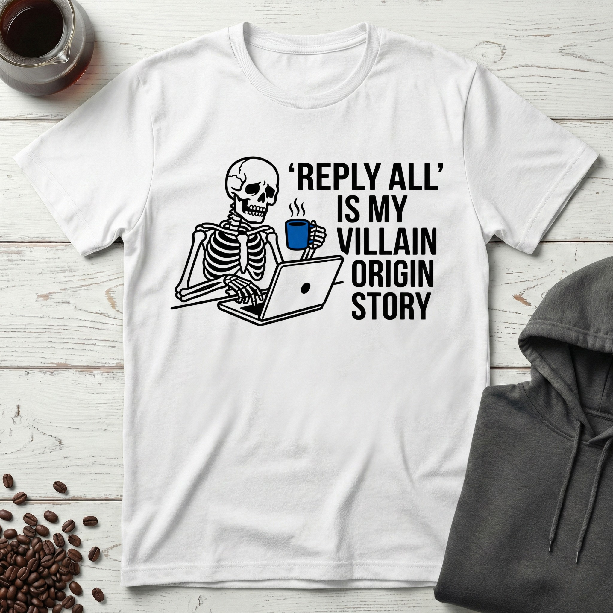 Reply All Is My Villain Origin Story Coffee T-Shirt