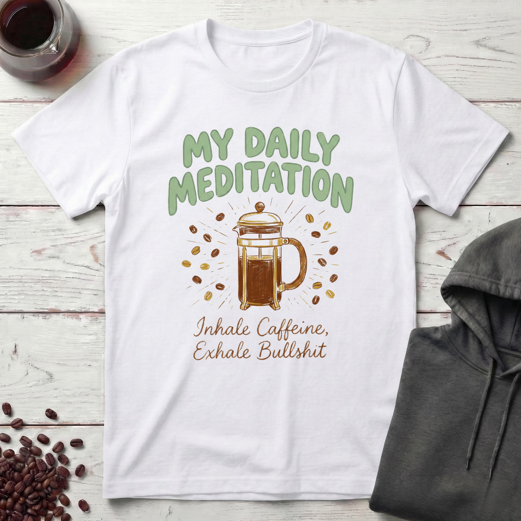 My Daily Meditation T-Shirt