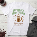 My Daily Meditation T-Shirt