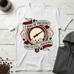 9 Bars of Pressure Still Cracking T-Shirt
